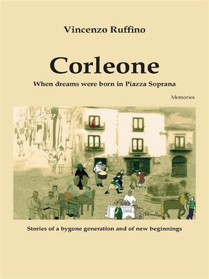 cover image of Corleone. When dreams were born in Piazza Soprana
